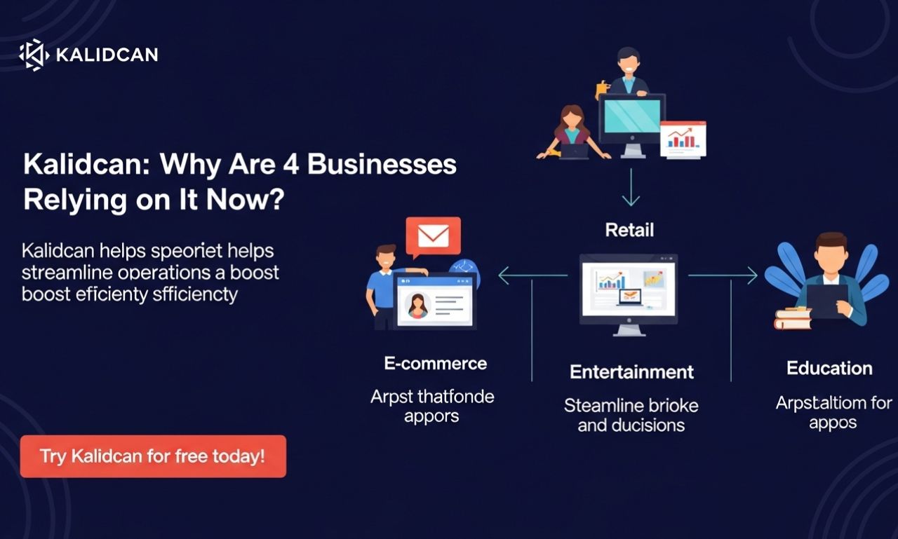 How Kalidcan Is Transforming Business Across Four Industries
